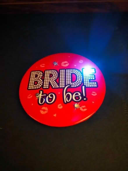 Photo of free Flashing bride-to-be badge (Castle MK40) #1