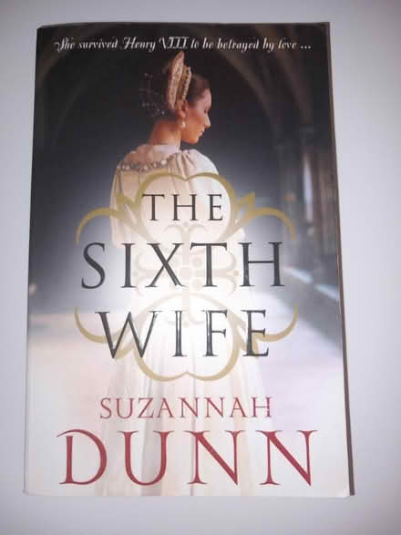 Photo of free Book: The 6th Wife (Suzannah Dunn) (Emmbrook RG41) #1