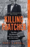 Photo of Killing Thatcher by Rory Carroll (Hove Green BN3) #1