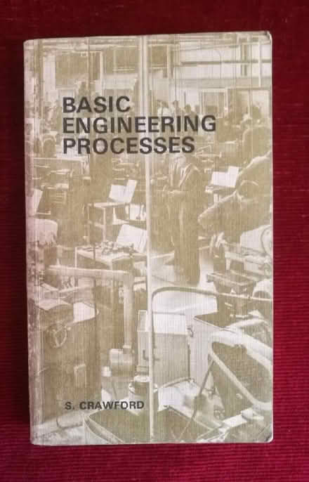 Photo of free Basic Engineering Processes By S Crawford 1969 (Swaythling SO16) #1