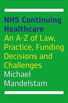 Photo of NHS Continuing Healthcare: An A-Z of Law, Practice, Funding (Seven Dials BN3) #1
