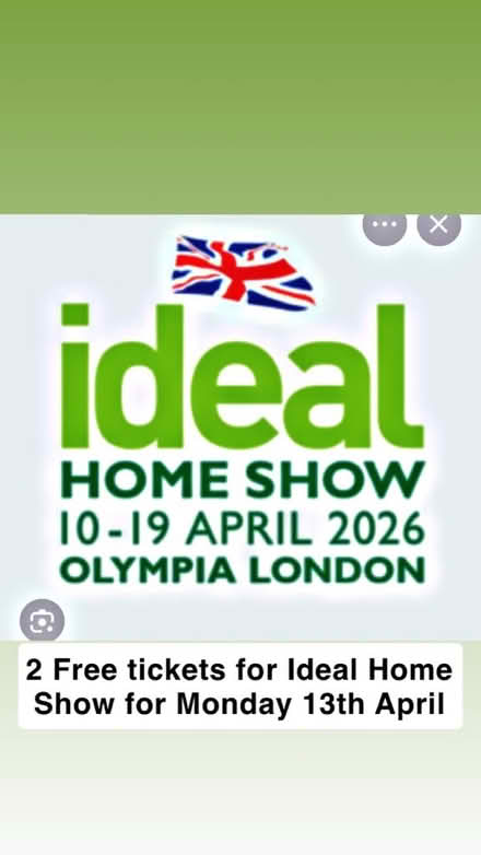 Photo of free Ideal Home show tickets X2 (Langley SL1) #1