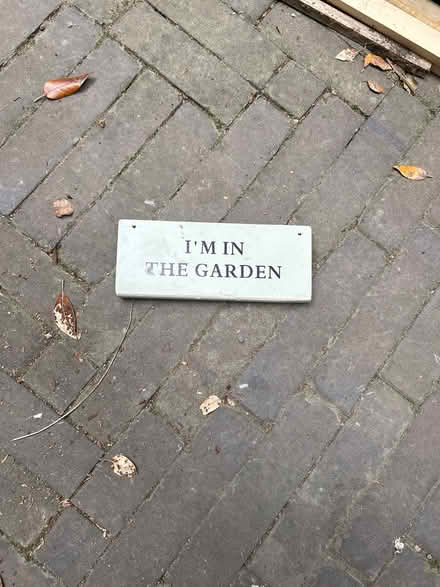 Photo of free I’m in the garden wooden sign (Tooting Bec/Balham SW17) #1